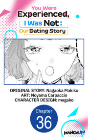You Were Experienced, I Was Not: Our Dating Story #036 