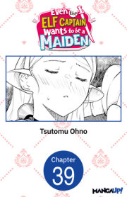 Even the Elf Captain Wants to be a Maiden #039 