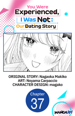 You Were Experienced, I Was Not: Our Dating Story #037
