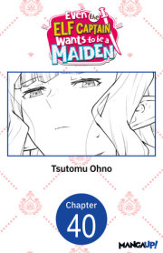 Even the Elf Captain Wants to be a Maiden #040 