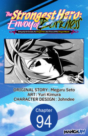 The Strongest Hero: Envoy of Darkness -Betrayed by His Comrades, the Strongest Hero Joins Forces with the Strongest Monster- #094 
