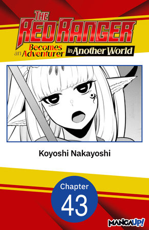 The Red Ranger Becomes an Adventurer in Another World #043