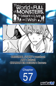 The World is Full of Monsters, So I Want to Live as I Wish #057 