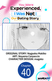 You Were Experienced, I Was Not: Our Dating Story #040 