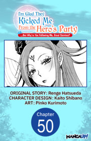 I'm Glad They Kicked Me From The Hero's Party... But Why're you following me, Great Saintess? #050 