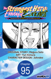 The Strongest Hero: Envoy of Darkness -Betrayed by His Comrades, the Strongest Hero Joins Forces with the Strongest Monster- #095 