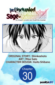 The Unrivaled Reincarnated Sage of Another World -The Strongest in Another World Through Game Knowledge- #030 