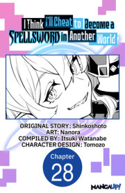 I Think I'll Cheat to Become a Spellsword in Another World #028 