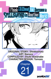 I Think I'll Cheat to Become a Spellsword in Another World #021 