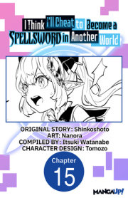I Think I'll Cheat to Become a Spellsword in Another World #015 