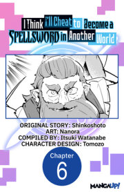 I Think I'll Cheat to Become a Spellsword in Another World #006 