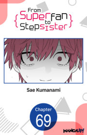 From Superfan to Stepsister #069 