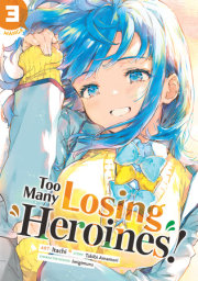 Too Many Losing Heroines! (Manga) Vol. 3 