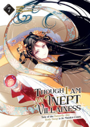 Though I Am an Inept Villainess: Tale of the Butterfly-Rat Body Swap in the Maiden Court (Manga) Vol. 7 