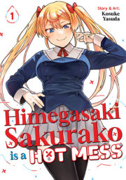 Himegasaki Sakurako Is a Hot Mess Vol. 1 