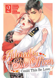 Adored By an Elite Officer: Could This Be Love? Vol. 2 