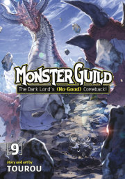 Monster Guild: The Dark Lord's (No-Good) Comeback! Vol. 9 