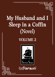My Husband and I Sleep in a Coffin (Novel) Vol. 2 