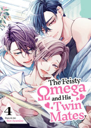The Feisty Omega and His Twin Mates Vol. 4 