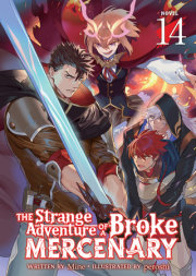 The Strange Adventure of a Broke Mercenary (Light Novel) Vol. 14 