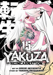 Yakuza Reincarnation Vol. 15 