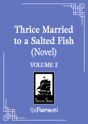 Thrice Married to a Salted Fish (Novel) Vol. 2 