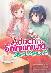 Adachi and Shimamura: Short Stories 2 (Light Novel) 
