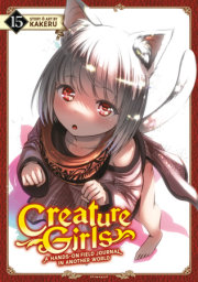 Creature Girls: A Hands-On Field Journal in Another World Vol. 15 