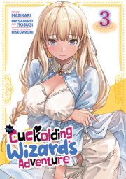 The Cuckolding Wizard's Adventure Vol. 3 