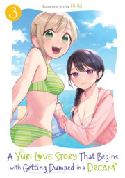 A Yuri Love Story That Begins with Getting Dumped in a Dream Vol. 3 