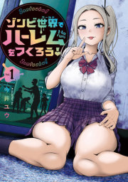 Let's Make a Harem in a Zombie World! Vol. 1 