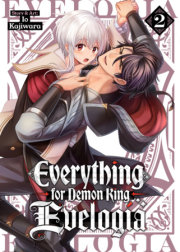 Everything for Demon King Evelogia Vol. 2 