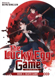 The Lucky Egg Game: Cai Dan You Xi (Novel) Book 1: Death Game 