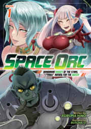 Space Orc: Barbarian Raider of the Stars, Aiming for the Queen! (Light Novel) Vol. 1 