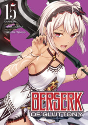Berserk of Gluttony (Manga) Vol. 15 