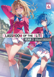 Classroom of the Elite: Year 3 (Light Novel) Vol. 4 