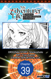 My Adventurer Life: I Became the Strongest Magic-Refining Sage in a New World #039 