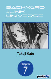 Backyard Junk Universe #007 