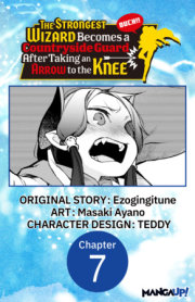 The Strongest Wizard Becomes a Countryside Guard After Taking an Arrow to the Knee #007 