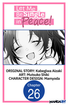 Let Me Be Single in Peace! #026 by Kabegiwa Aizaki, Mutsuko Shiki