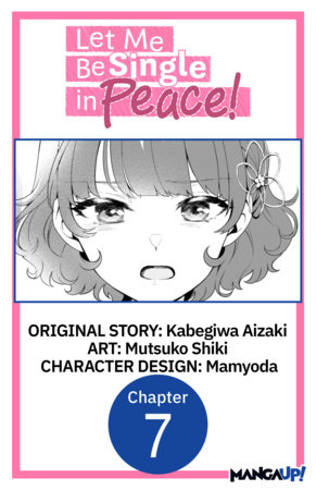 Let Me Be Single in Peace! #007 by Kabegiwa Aizaki, Mutsuko Shiki