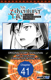 My Adventurer Life: I Became the Strongest Magic-Refining Sage in a New World #041 