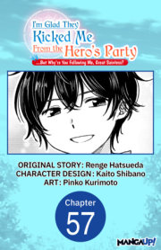 I'm Glad They Kicked Me From The Hero's Party... But Why're you following me, Great Saintess? #057 