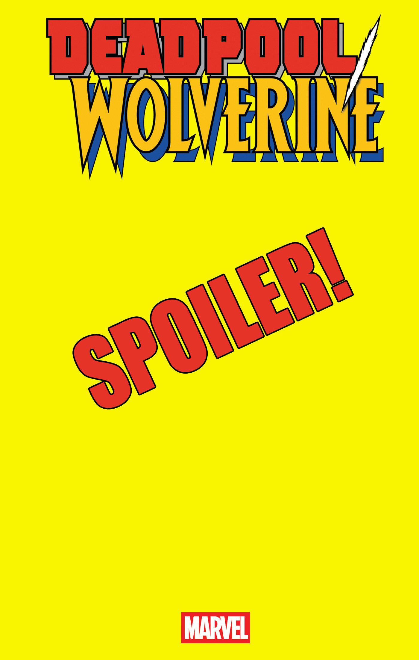 Weekly Pull list - DEADPOOL/WOLVERINE #6 WHILCE PORTACIO SPOILER VARIANT