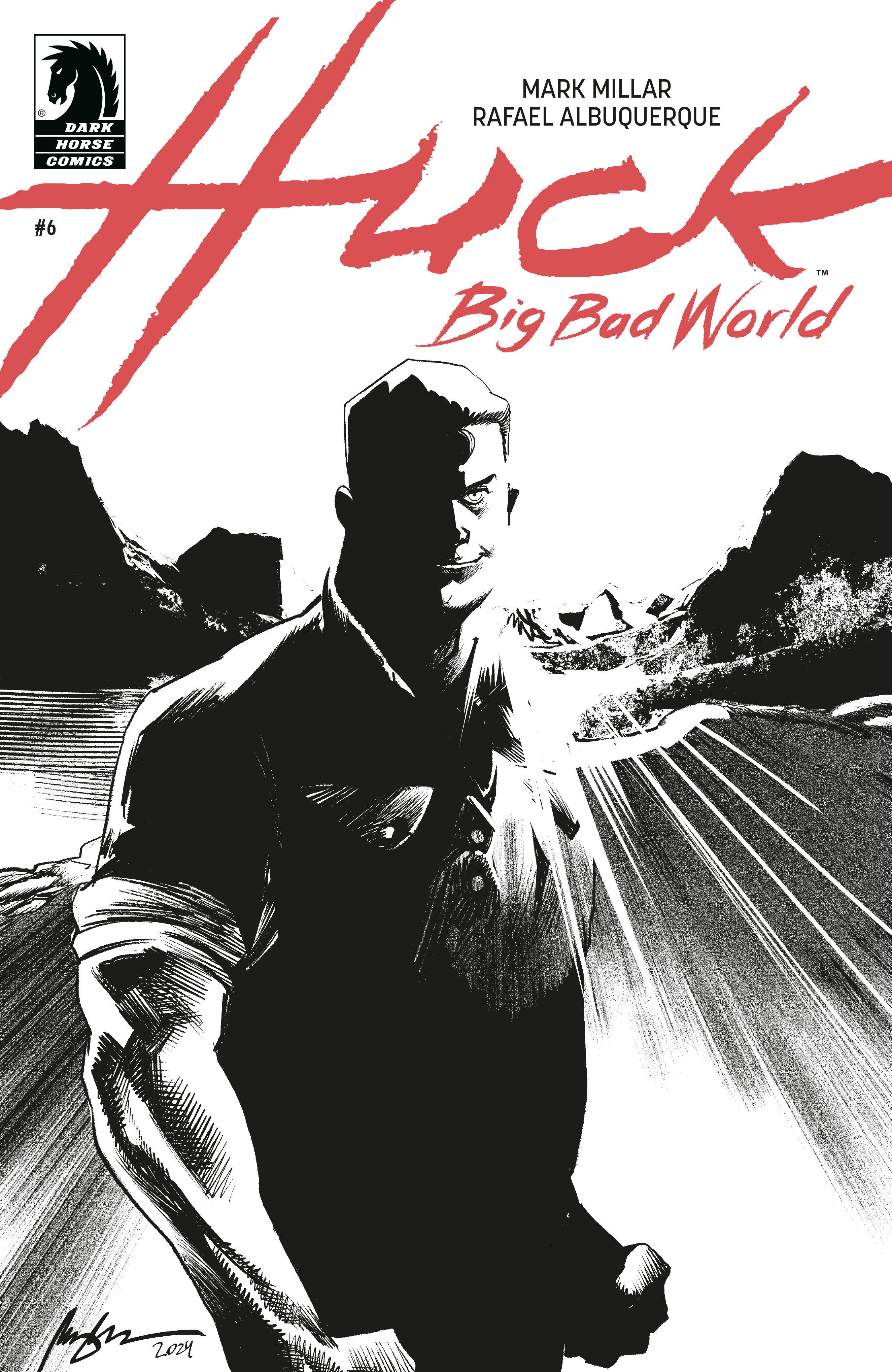 Weekly Pull list - Huck: Big Bad World #6 (CVR B) (B&W) (Rafael Albuquerque)