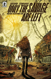  FOC25072026007 | ONLY THE SAVAGE ARE LEFT @3 (CVR A) (STEFANO RAFFAELE) PRE ORDER [FOC 2507] | DARK HORSE  