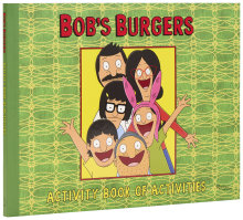 JAN200260305 | BOBS BURGERS (TM) ACTİVİTY BOOK OF ACTİVİTİES PRE ORDER/ÖN SİPARİŞ [JAN26] | PRH  