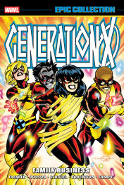 GENERATION X EPIC COLLECTION: FAMILY BUSINESS   - PRE ORDER [FOC 28.06]