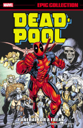  OCT201020261315 | DEADPOOL EPİC COLLECTİON FUNERAL FOR A FREAK PRE ORDER/ÖN SİPARİŞ [OCT26] | MARVEL  