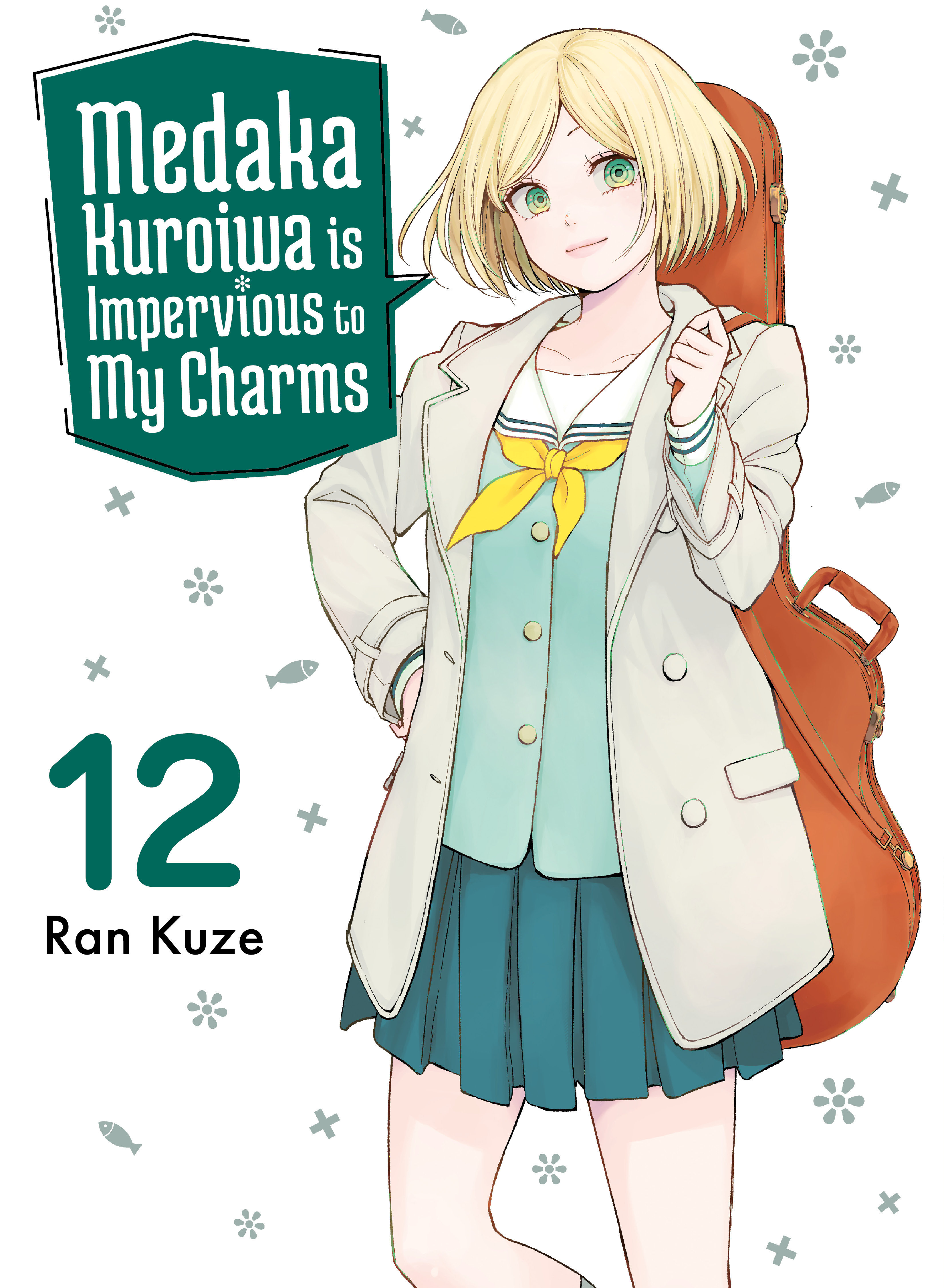 MEDAKA KUROIWA IS IMPERVIOUS TO MY CHARMS GN #12